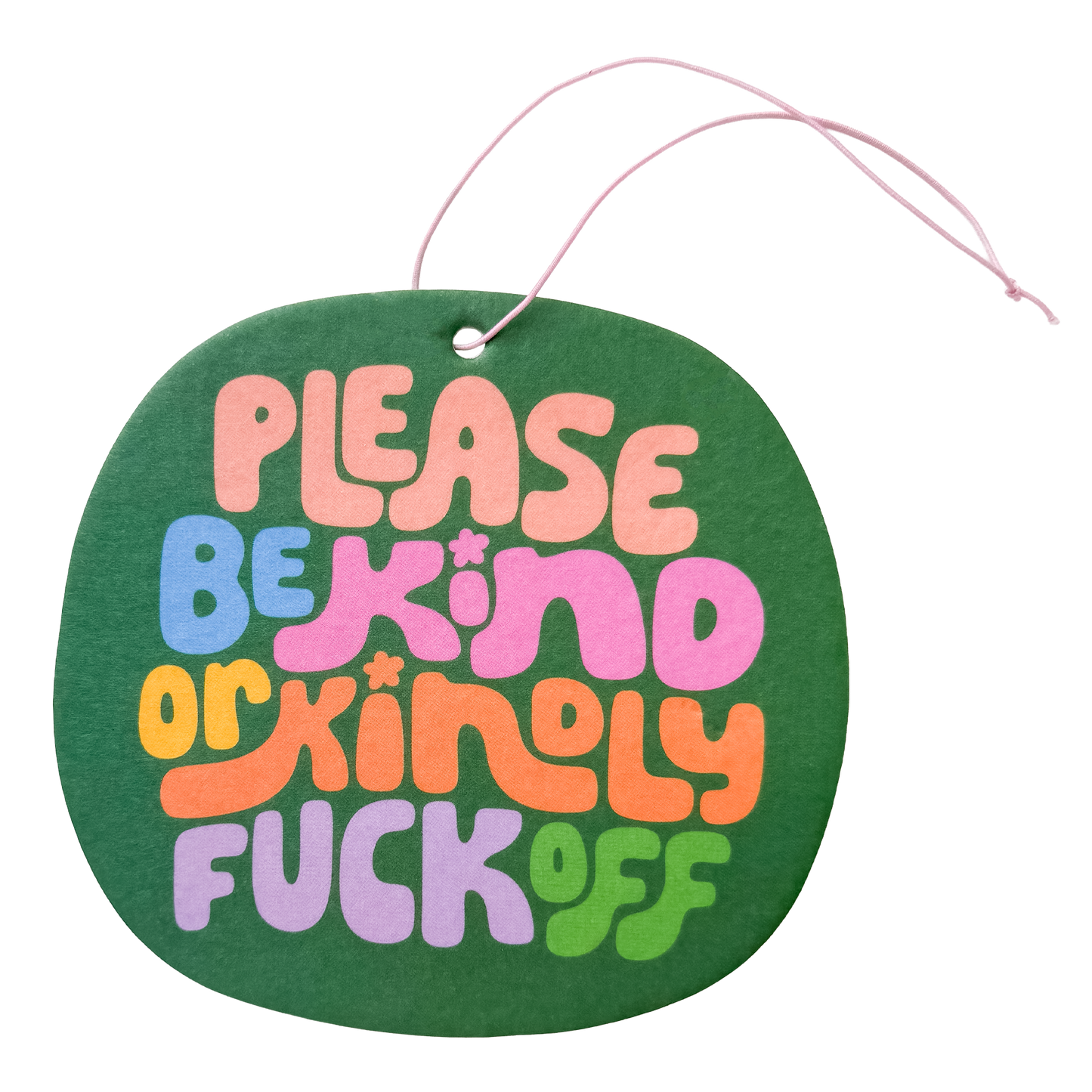 Kindness advocacy air freshener with 'Please Be Kind' gentle message