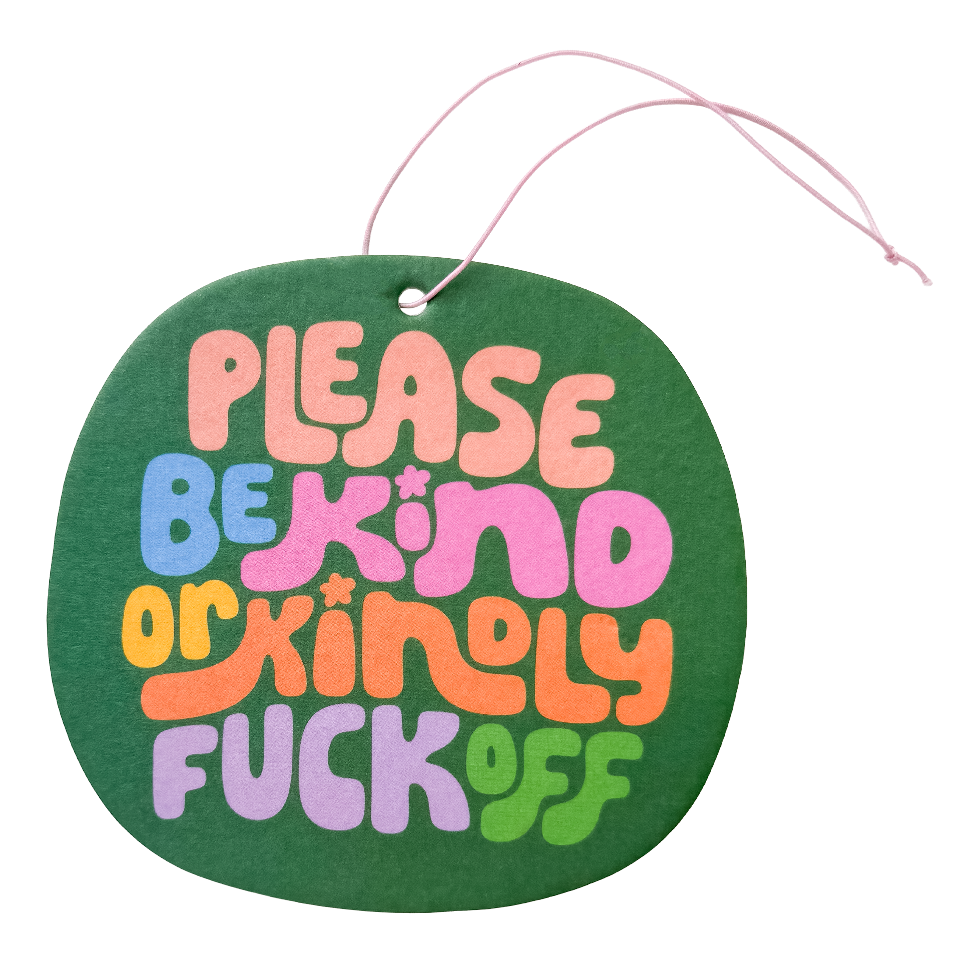 Kindness advocacy air freshener with 'Please Be Kind' gentle message