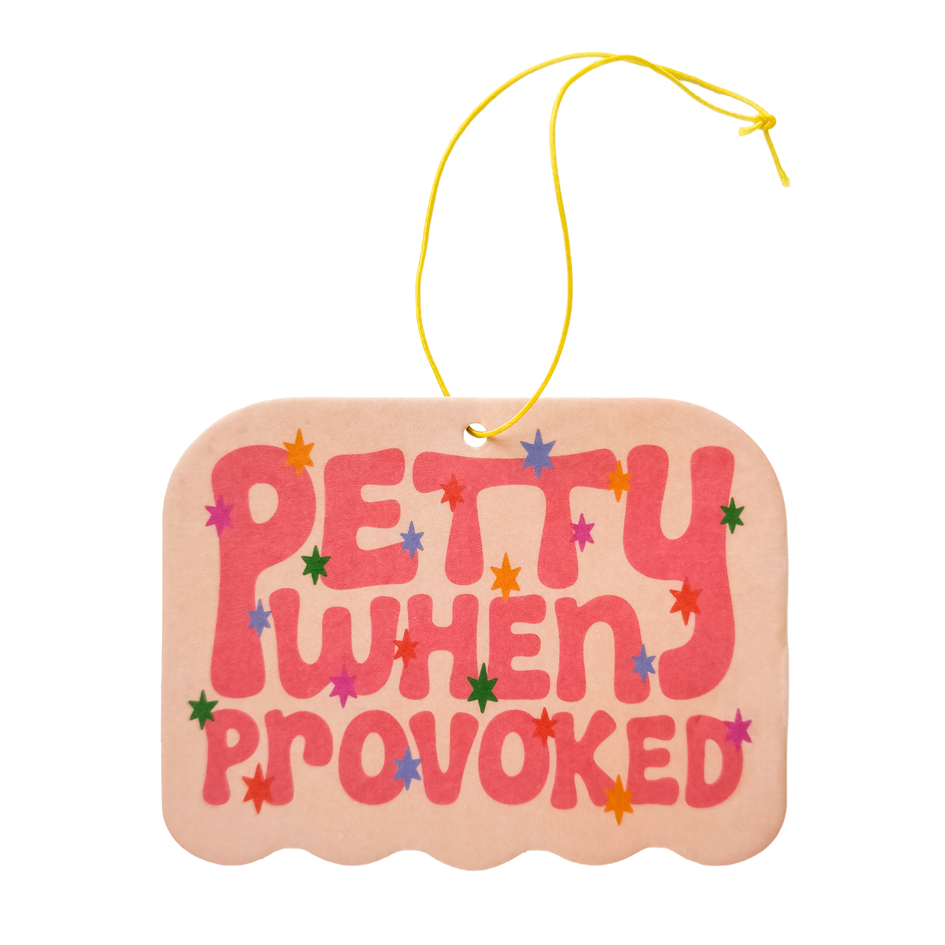Humorous air freshener with 'Petty When Provoked' text in bold typography