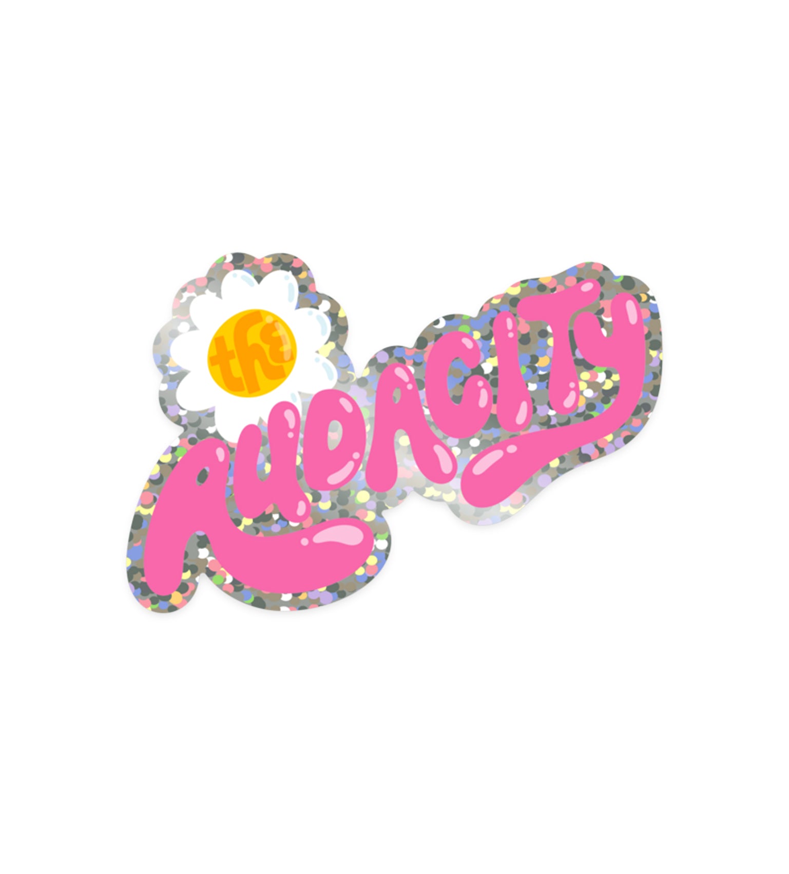 Bold statement sticker with 'The Audacity' dramatic text design