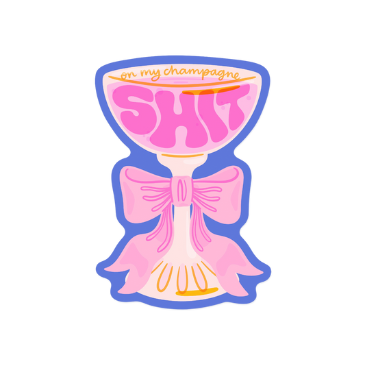 Fancy sticker with 'Champagne Shit' luxurious attitude and bow design
