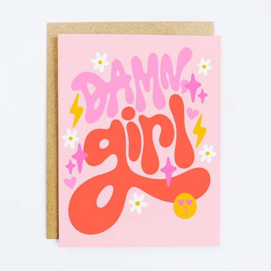 Empowering card with 'Damn Girl' confident compliment message