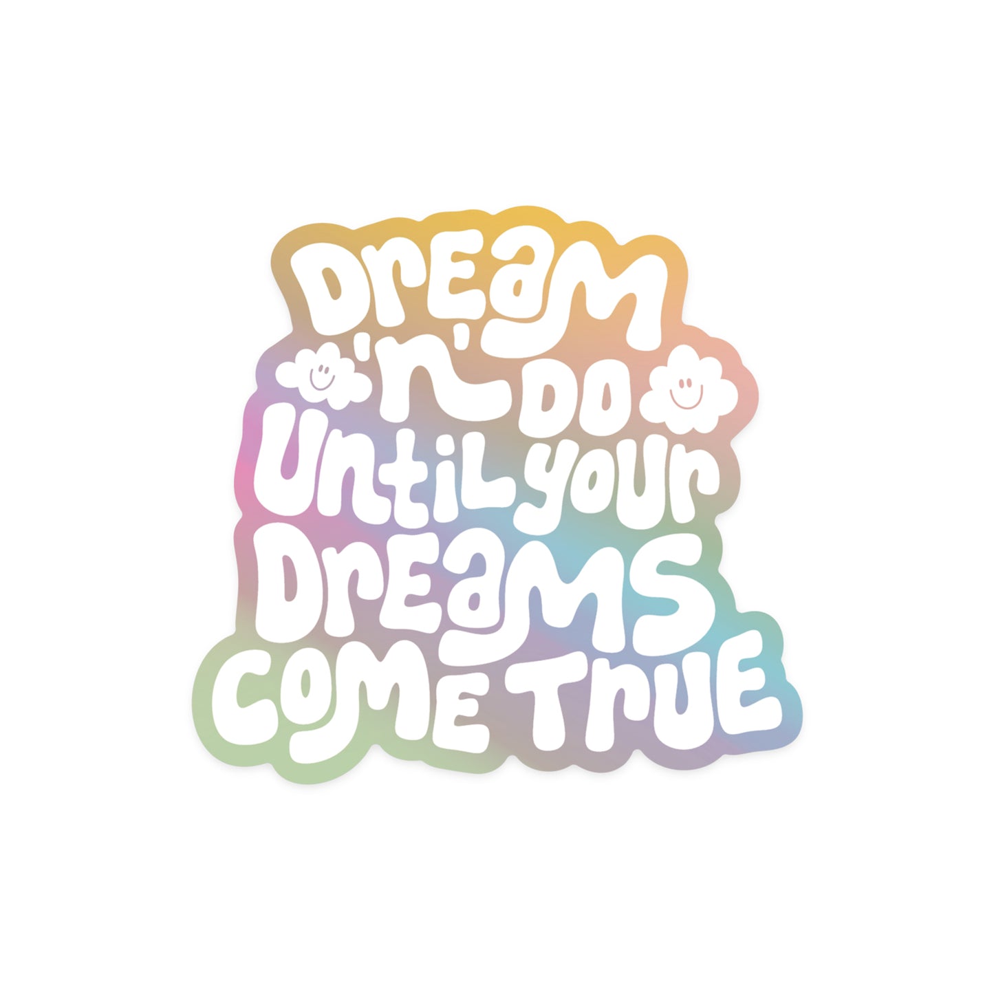 Detail view of Dream 'n' Do sticker with encouraging typography
