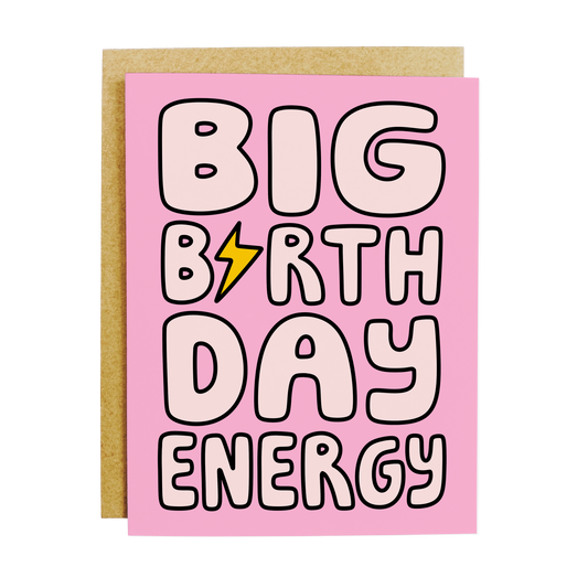High-energy birthday card with 'Big Birthday Energy' bold motivational text