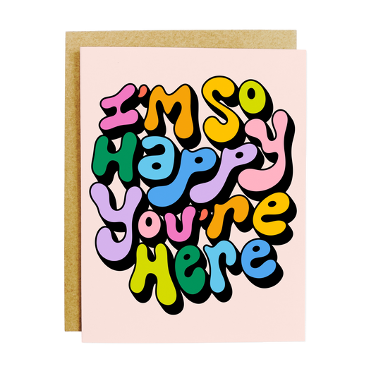 Welcoming card with 'Happy You're Here' inclusive appreciation message