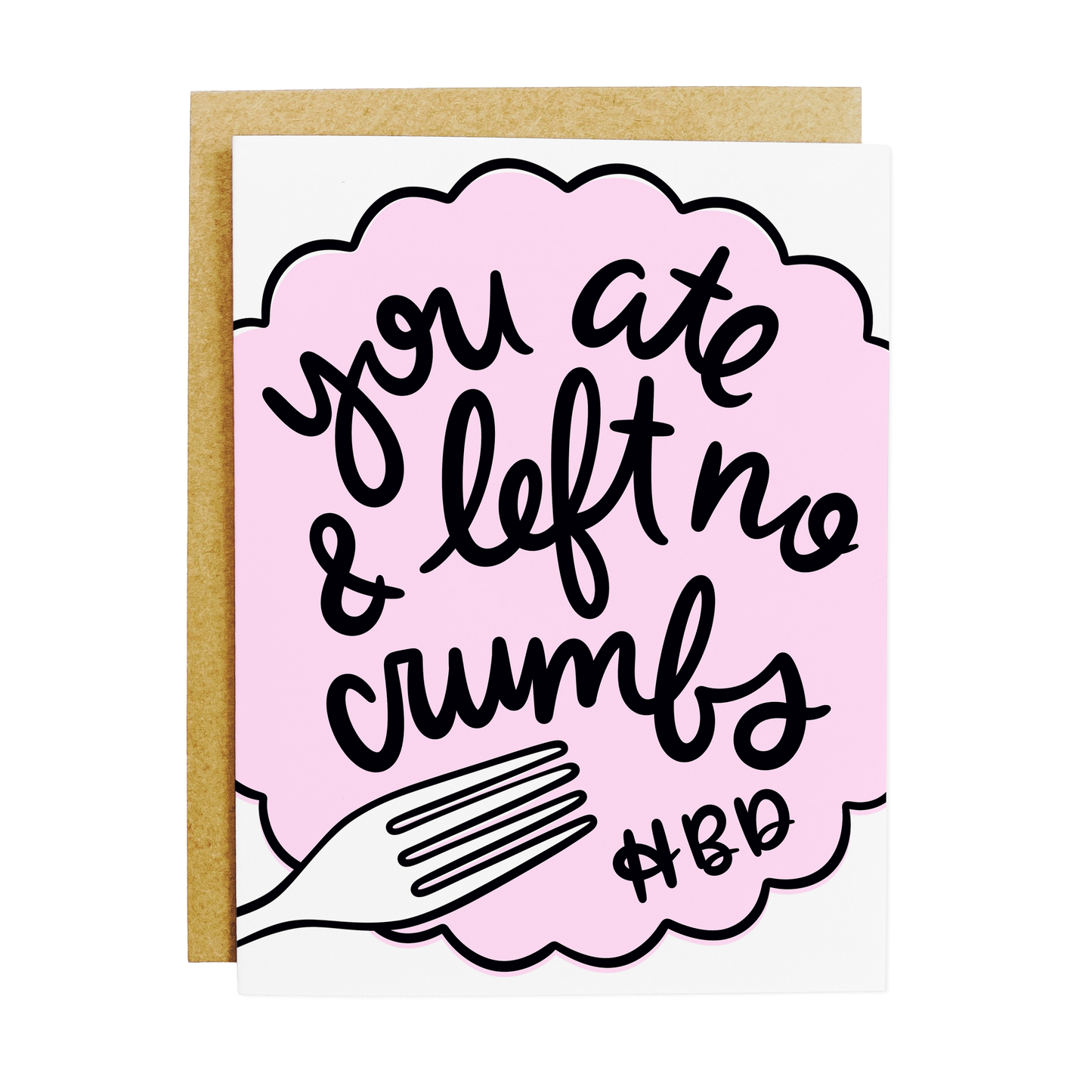 Compliment card with 'You Ate And Left No Crumbs' slang praise