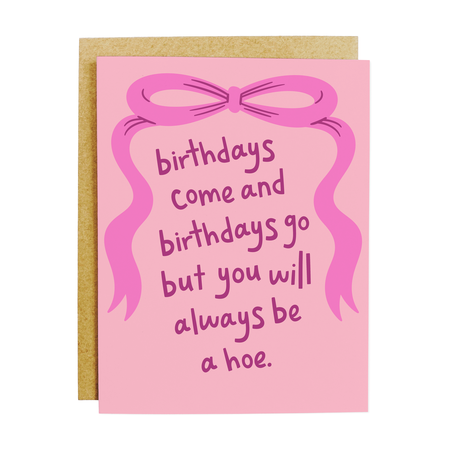 Always A Hoe Birthday Card