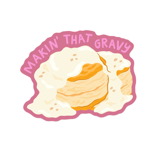 Southern food sticker with 'Makin' That Gravy' biscuit theme