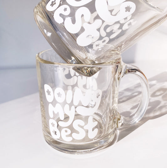 Motivational clear glass mug with 'Doing My Best' affirmation text