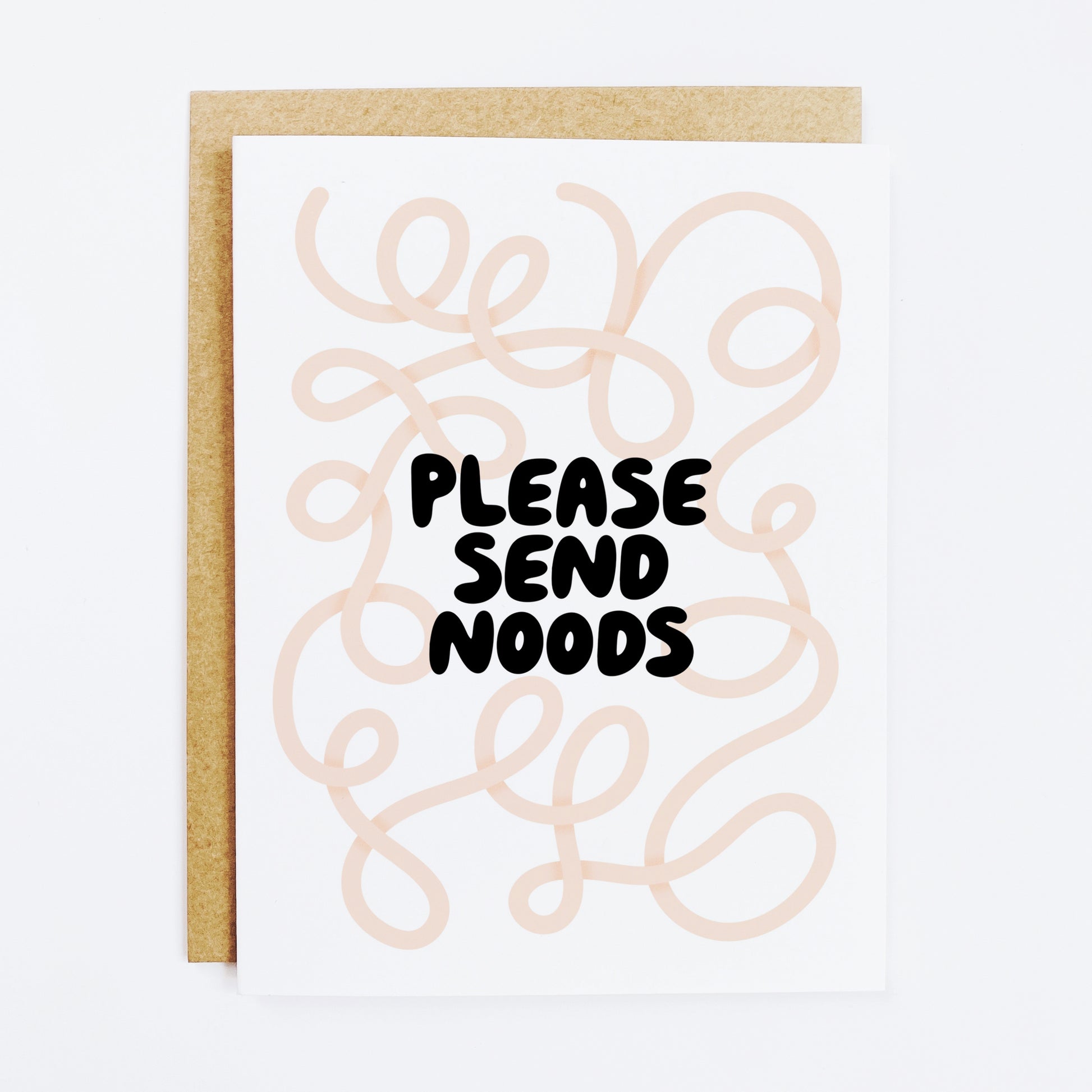 Funny food pun card with noodle illustration and 'Please Send Noods' text