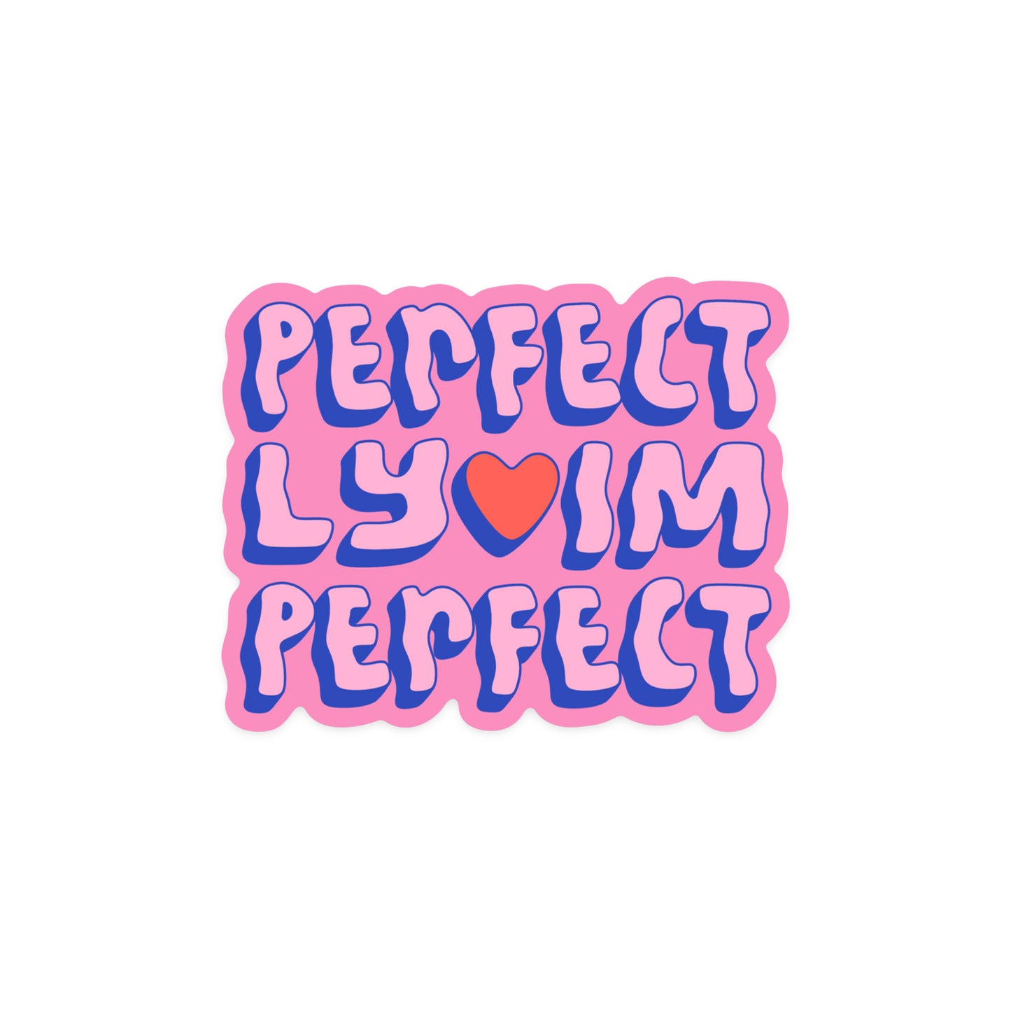 Self-acceptance sticker with 'Perfectly Imperfect' embracing flaws message