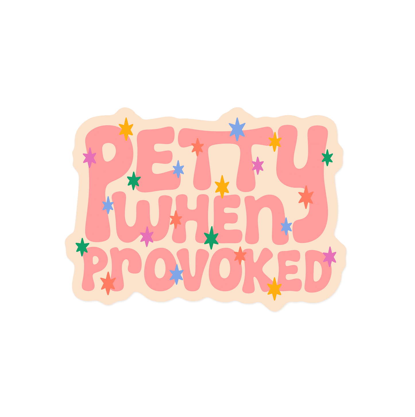 Attitude sticker with 'Petty When Provoked' honest personality warning
