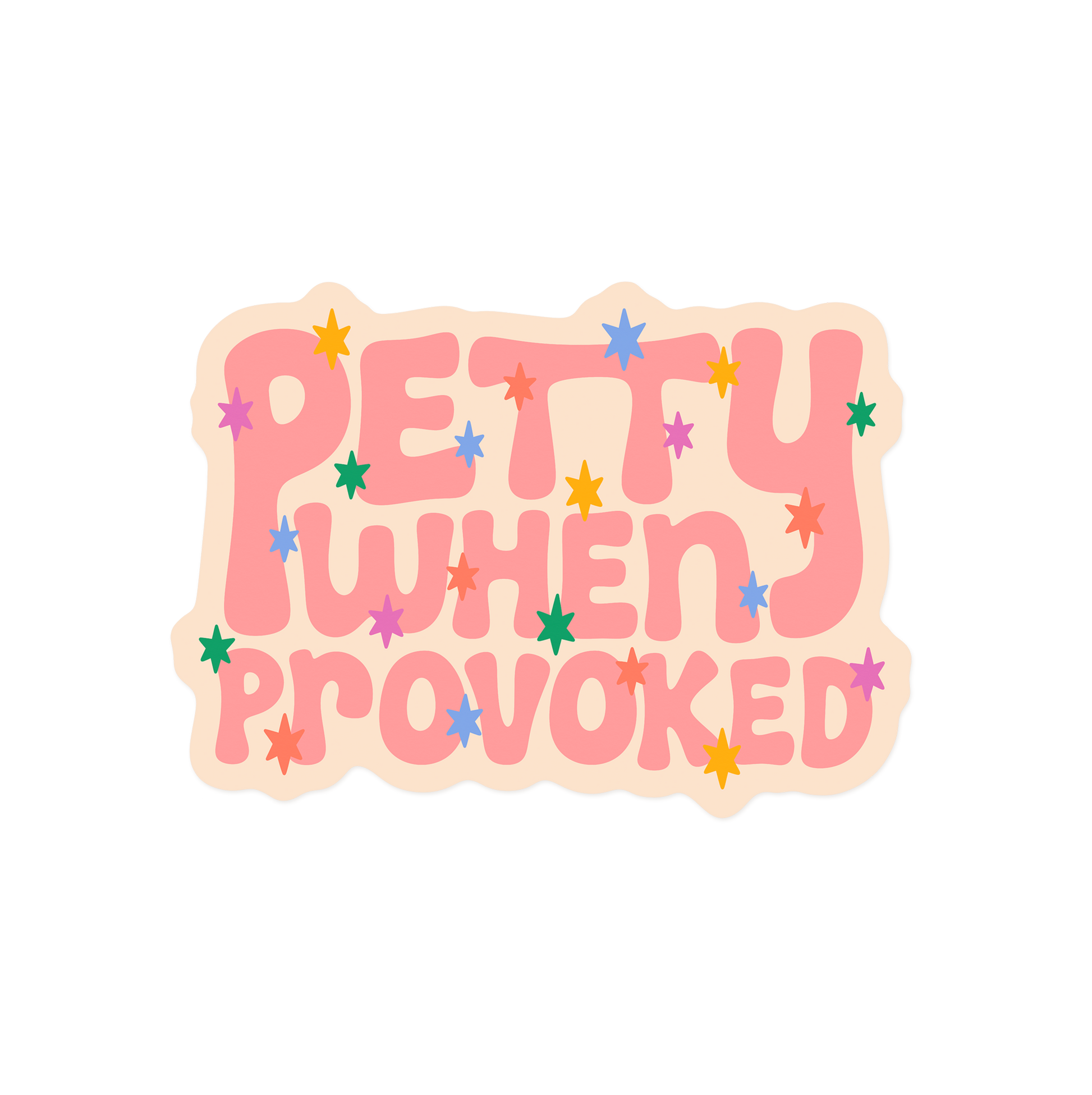 Attitude sticker with 'Petty When Provoked' honest personality warning