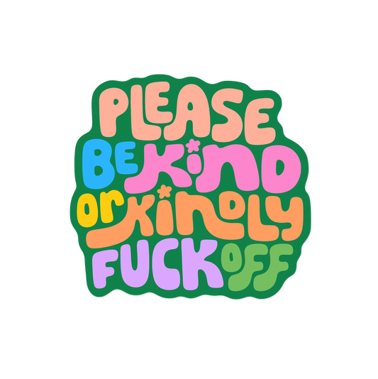 Kindness advocacy sticker with 'Please Be Kind' gentle request message