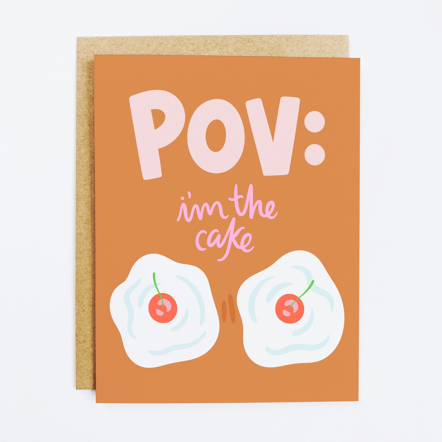 Birthday humor card with 'POV I'm the Cake' perspective joke