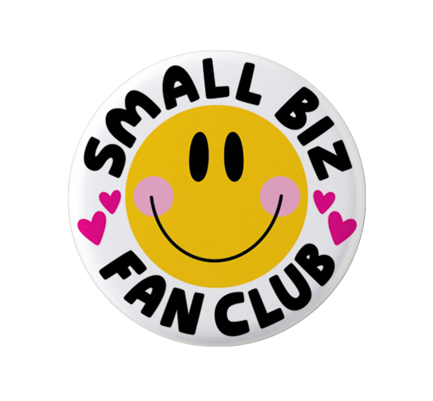 Business support pinback button with 'Small Biz Fan Club' community message
