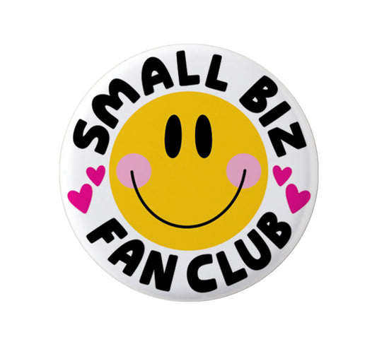 Business support pinback button with 'Small Biz Fan Club' community message