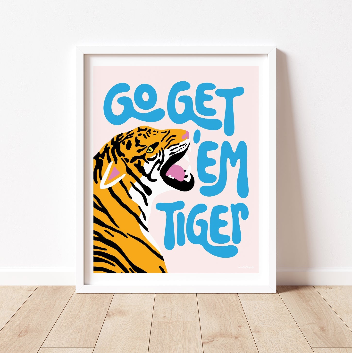 Motivational art print with tiger illustration and 'Go Get 'Em Tiger' inspirational text