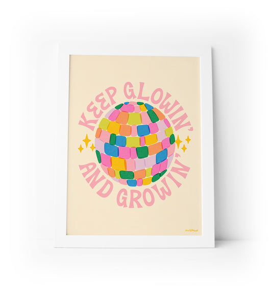 Personal growth art print with 'Glowin' And Growin' uplifting text
