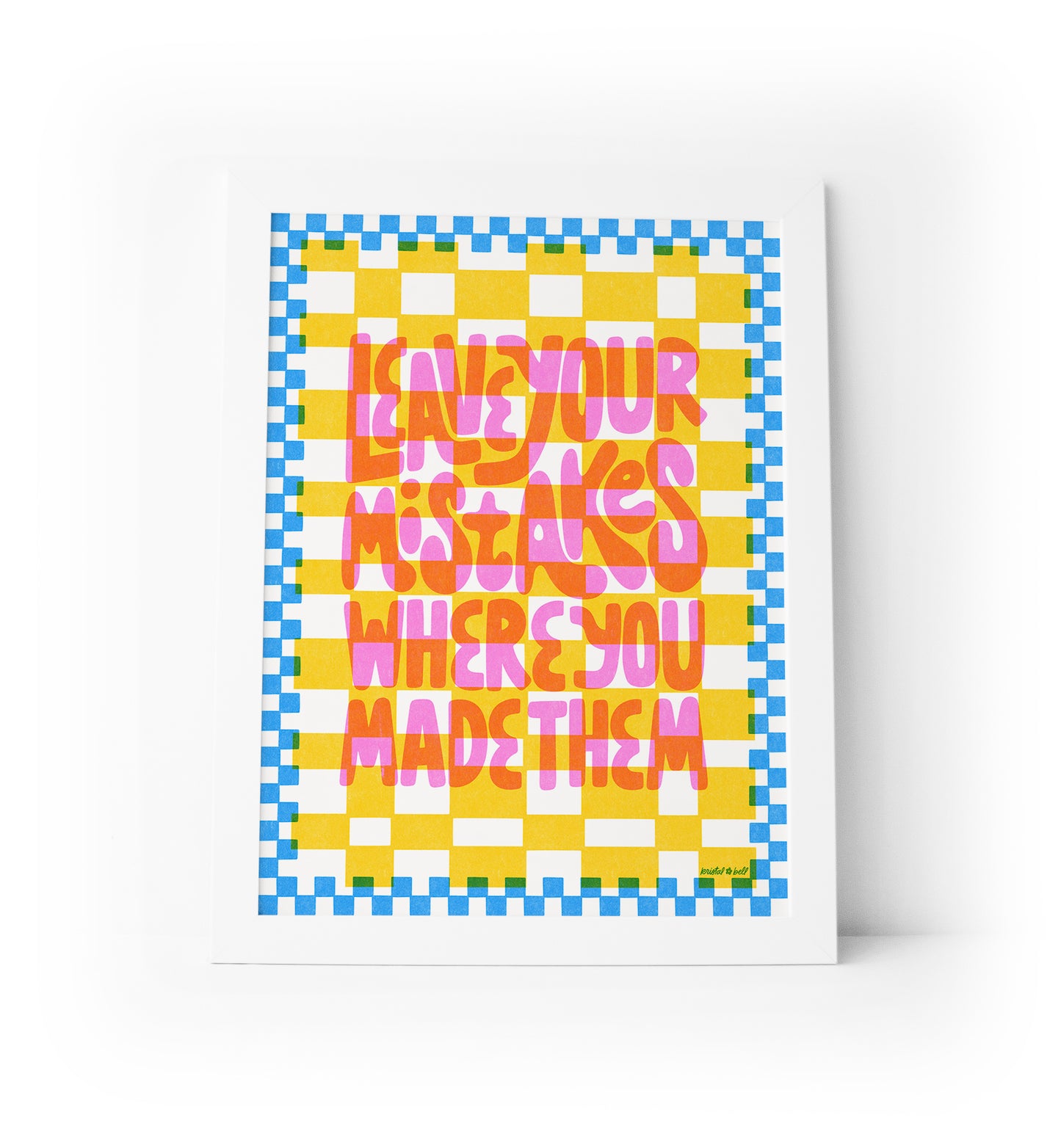 Inspirational art print with 'Leave Your Mistakes' motivational message