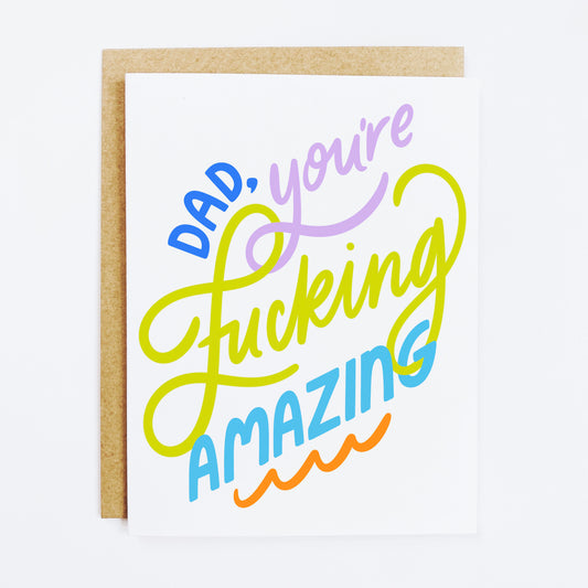 Fucking Amazing Dad Card