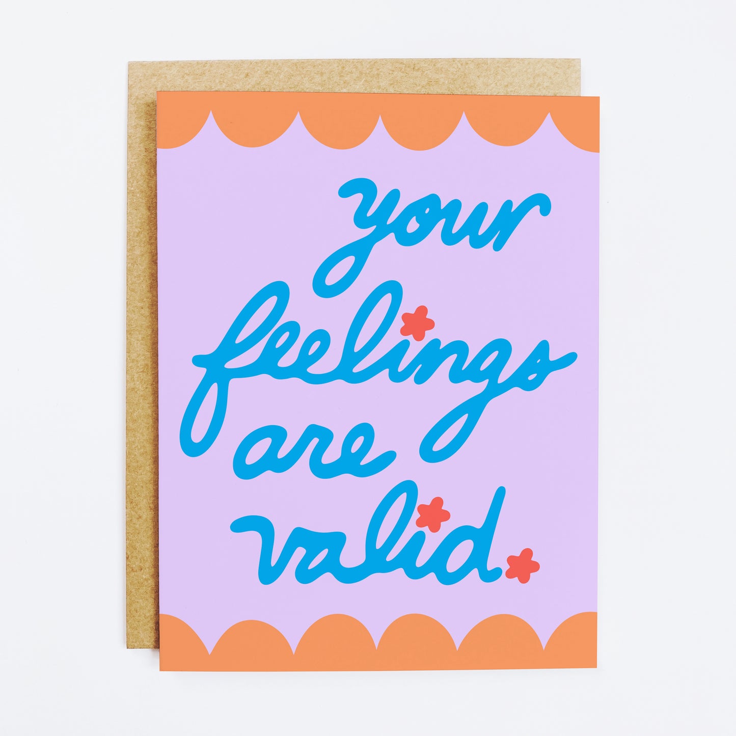 Your Feelings Are Valid Card
