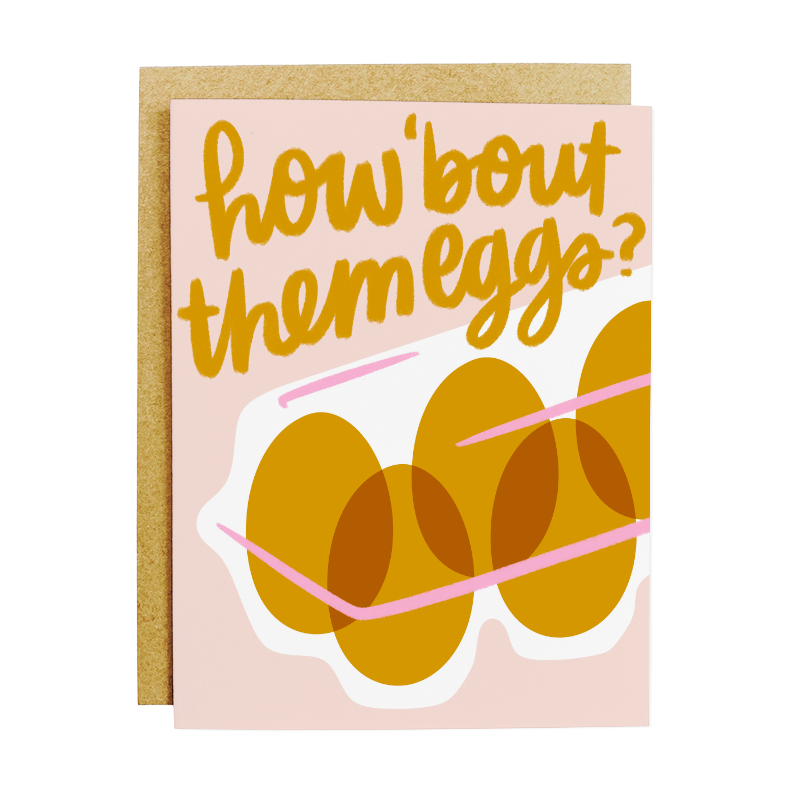 How 'Bout Them Eggs Card