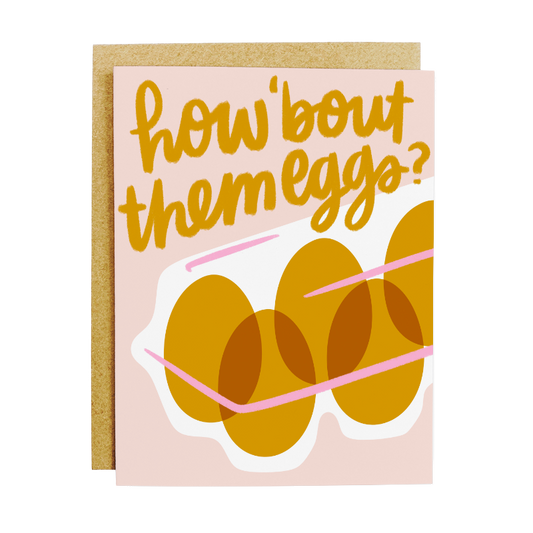 How 'Bout Them Eggs Card