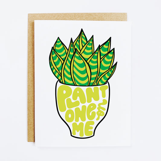 Plant One On Me Card