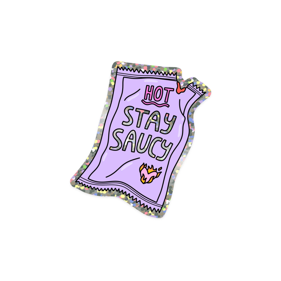 Stay Saucy Glitter Sticker