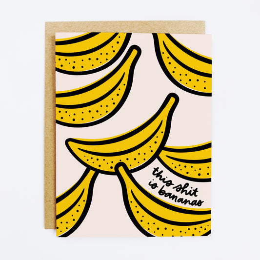 This Shit Is Bananas Card