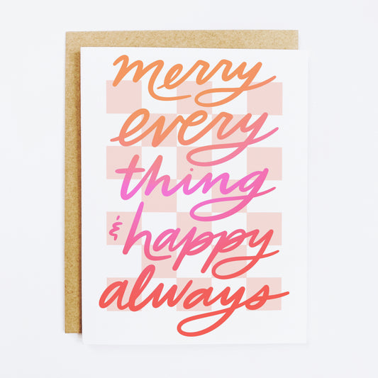 Merry Everything and Happy Always Card
